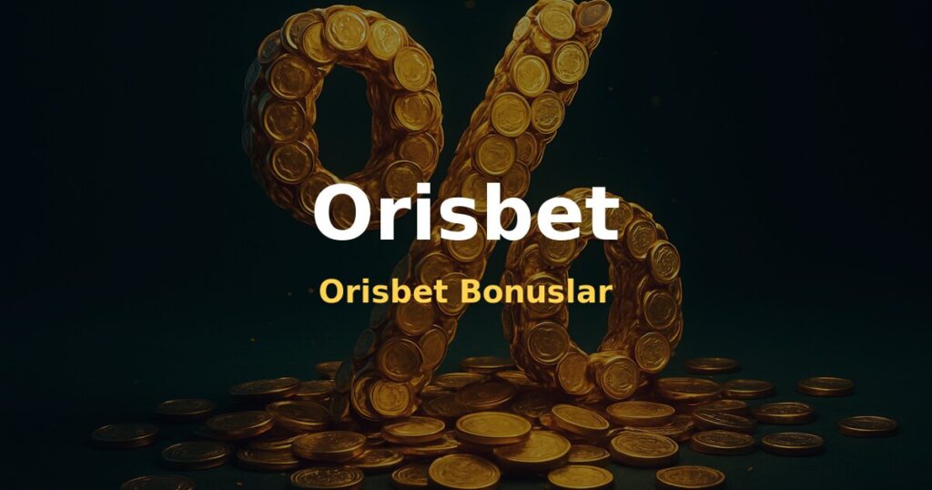 Orisbet Bonuslar - Orisbet